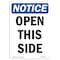 Signmission Safety Sign, OSHA Notice, 14" Height, Open This Side Sign, Portrait OS-NS-D-1014-V-17019 - alternate 1
